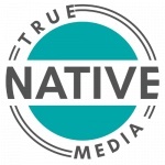 True Native Media